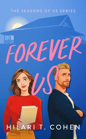 Forever Us de Hilari T Cohen