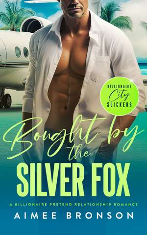 Bought by the Silver Fox de Aimee Bronson