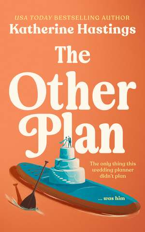 The Other Plan de Katherine Hastings