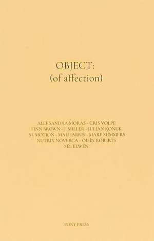 OBJECT: (of affection)