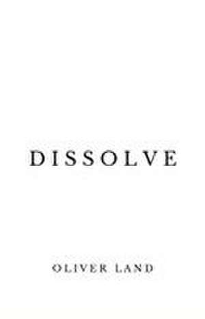 Dissolve de Oliver Land