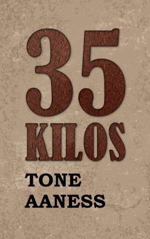 35 Kilos de Tone Aaness