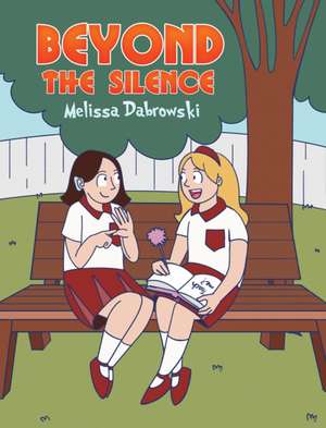 Beyond the Silence de Melissa Dabrowski