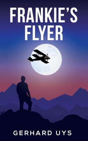 Frankie's Flyer de Gerhard Uys