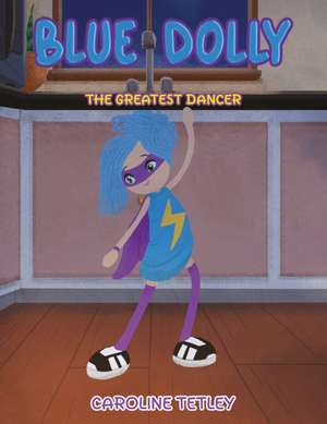 Blue Dolly de Caroline Tetley