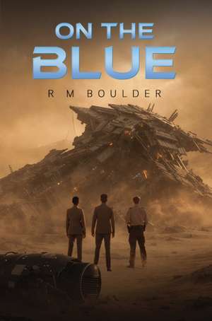 On the Blue de R M Boulder