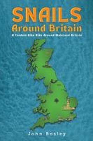 Snails Around Britain de John Bosley