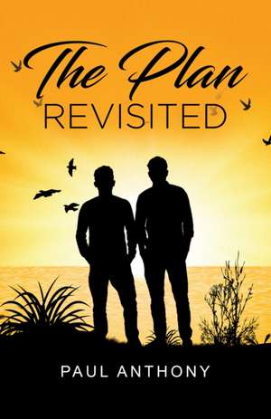 The Plan Revisited de Paul Anthony