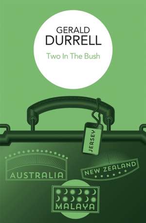 Two in the Bush de Gerald Durrell