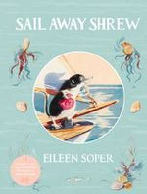 Sail Away Shrew de Eileen Soper