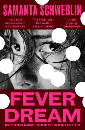 Fever Dream de Samanta Schweblin