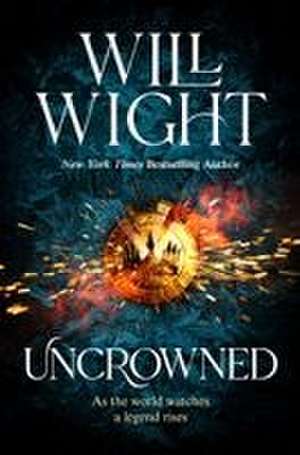 Uncrowned de Will Wight