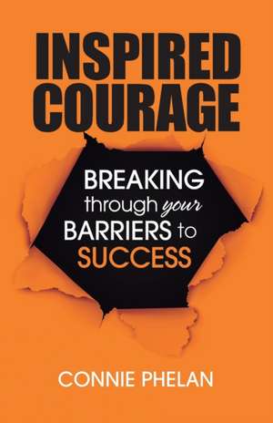 Inspired Courage de Connie Phelan