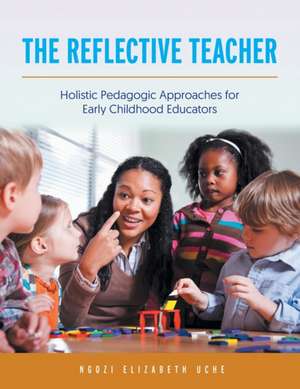 The Reflective Teacher de Ngozi Elizabeth Uche