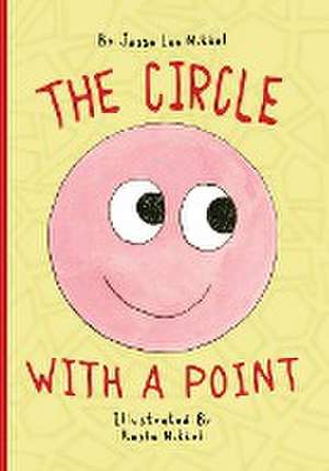 The Circle With A Point de Jesse Lee Nikkel