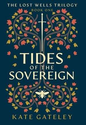 Tides of the Sovereign de Kate Gateley