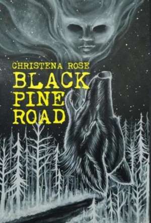 Black Pine Road de Christena Rose