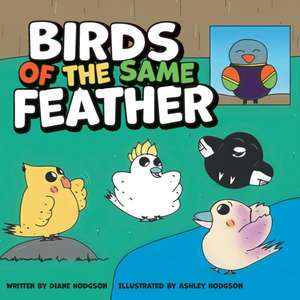 Birds of the Same Feather de Diane Hodgson