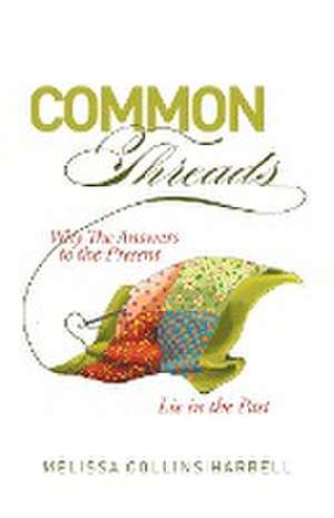 Common Threads de Melissa Collins Harrell