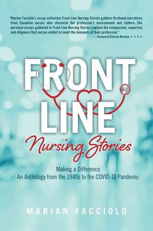 Front Line Nursing Stories de Marian Facciolo