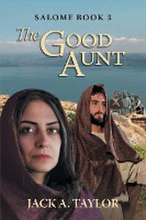 The Good Aunt de Jack A. Taylor