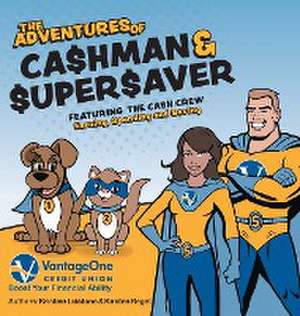 The Adventures of Cashman and Supersaver de Kristine Lidstone