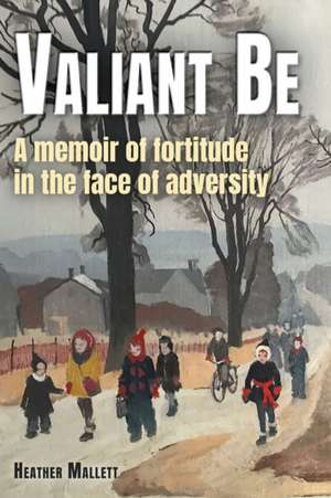 Valiant Be de Heather Mallett