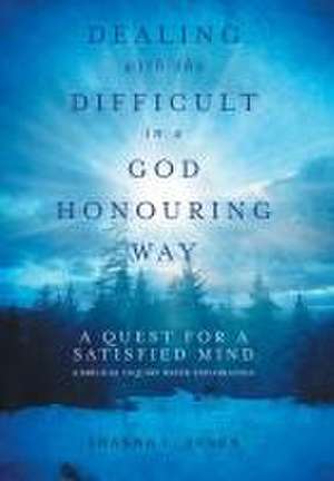 Dealing with the Difficult in a God Honouring Way de Shanna Braun