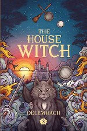 The House Witch 3 de Delemhach