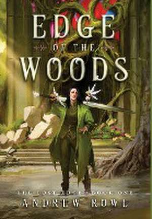 Edge of the Woods de Andrew Rowe