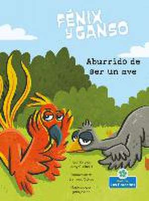 Aburrido de Ser Un Ave (Bored as a Bird) de Amy Culliford