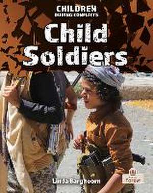 Child Soldiers de Linda Barghoorn