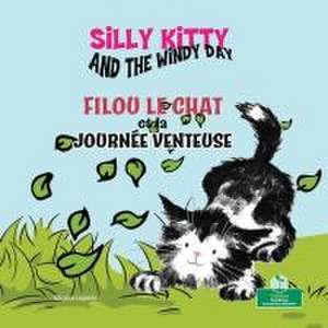 Filou Le Chat Et La Journée Venteuse (Silly Kitty and the Windy Day) Bilingual Eng/Fre de Nicola Lopetz