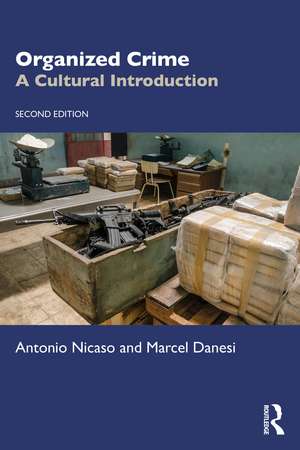 Organized Crime: A Cultural Introduction de Antonio Nicaso