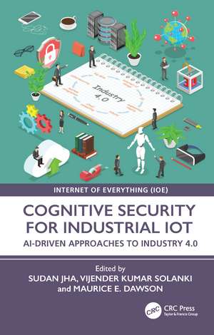 Cognitive Security for Industrial IoT: AI-Driven Approaches to Industry 4.0 de Sudan Jha