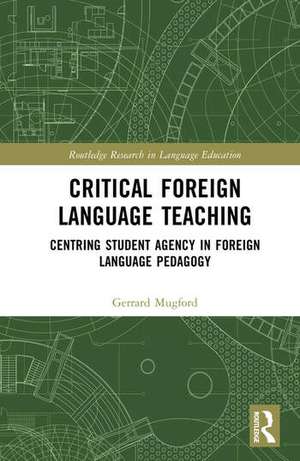 Critical Foreign Language Teaching de Gerrard (Lecturer in PragmaticsDiscourse Analysis and Sociolinguistics at la Universidad de Guadalajara Mugford