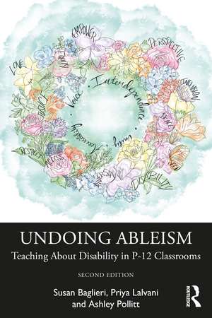 Undoing Ableism: Teaching About Disability in P-12 Classrooms de Susan Baglieri