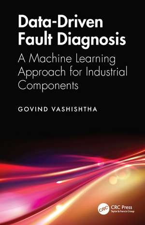 Data-Driven Fault Diagnosis: A Machine Learning Approach for Industrial Components de Govind Vashishtha