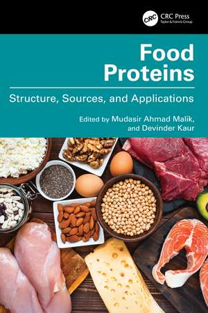 Food Proteins: Structure, Sources, and Applications de Mudasir Ahmad Malik