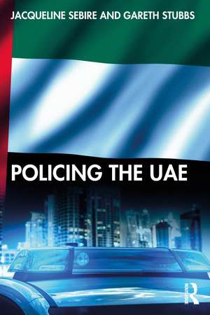Policing the UAE de Jacqueline Sebire