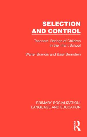 Selection and Control: Teachers' Ratings of Children in the Infant School de Walter Brandis