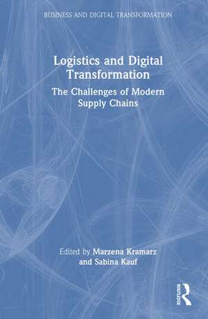 Logistics and Digital Transformation de Marzena Kramarz