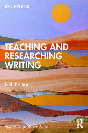 Teaching and Researching Writing de Ken Hyland