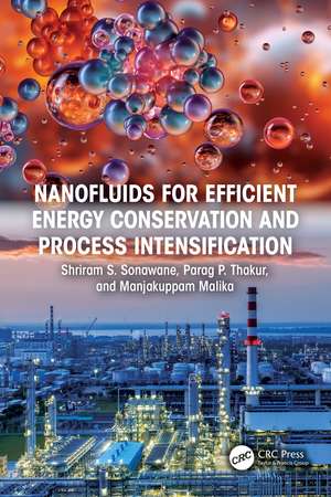 Nanofluids for Efficient Energy Conservation and Process Intensification de Shriram S. Sonawane