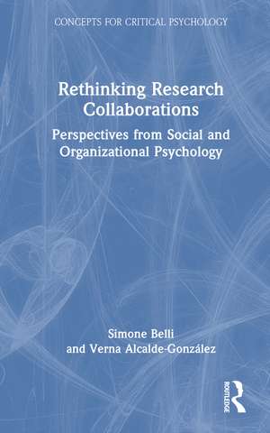 Rethinking Research Collaborations: Perspectives from Social and Organizational Psychology de Simone Belli