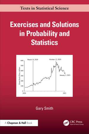 Exercises and Solutions in Probability and Statistics de Gary Smith