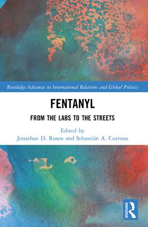 Fentanyl: From the Labs to the Streets de Jonathan D. Rosen