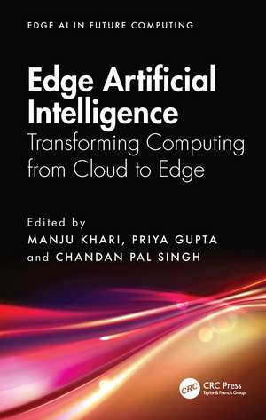 Edge Artificial Intelligence: Transforming Computing from Cloud to Edge de Manju Khari