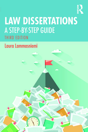 Law Dissertations: A Step-by-Step Guide de Laura Lammasniemi