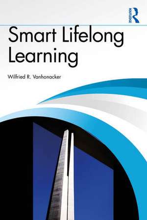 Smart Lifelong Learning de Wilfried R. Vanhonacker